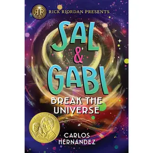 USED-Rick Riordan Presents: Sal and Gabi Break the Universe-A Sal and Gabi Novel, Book 1 by Hernandez, Carlos (Hardcover)