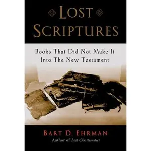 USED Book - Lost Scriptures: Books That Did Not Make It Into the New Testament by Ehrman, Bart D. (Paperback) - english
