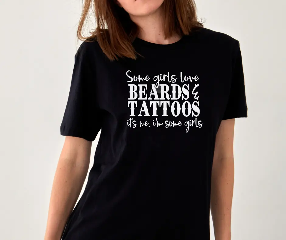 Some Girls Love Beards and Tattoos Tee Shirt Top Womenswear