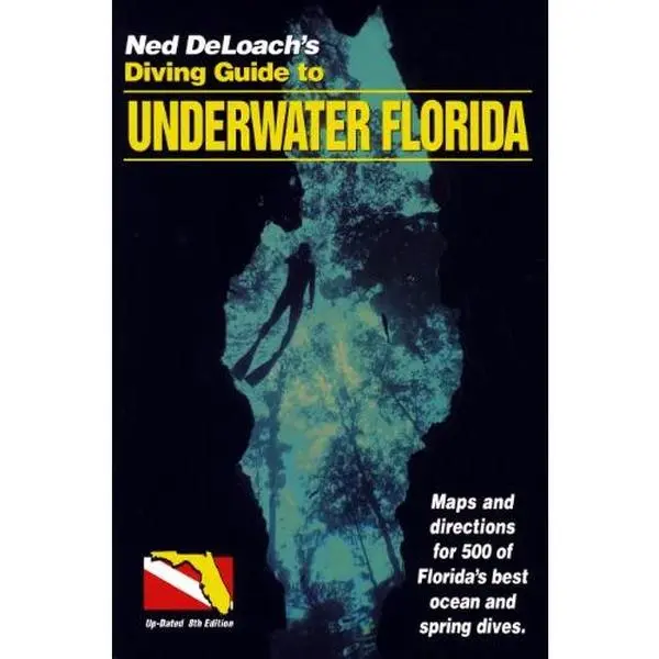 USED-Ned Deloach's Diving Guide to Underwater Florida by Ned DeLoach (Paperback)