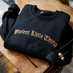 Violent Little Thing Embroidered Shirt, Sweatshirt Or Hoodie – Fourth Wing Inspired Bookish Apparel With Dragon Sleeve Detail. A Bold Statement Piece And Perfect Book Lover Gift For Fantasy Readers, Dragon Fans, And Romance BookTok Lovers.