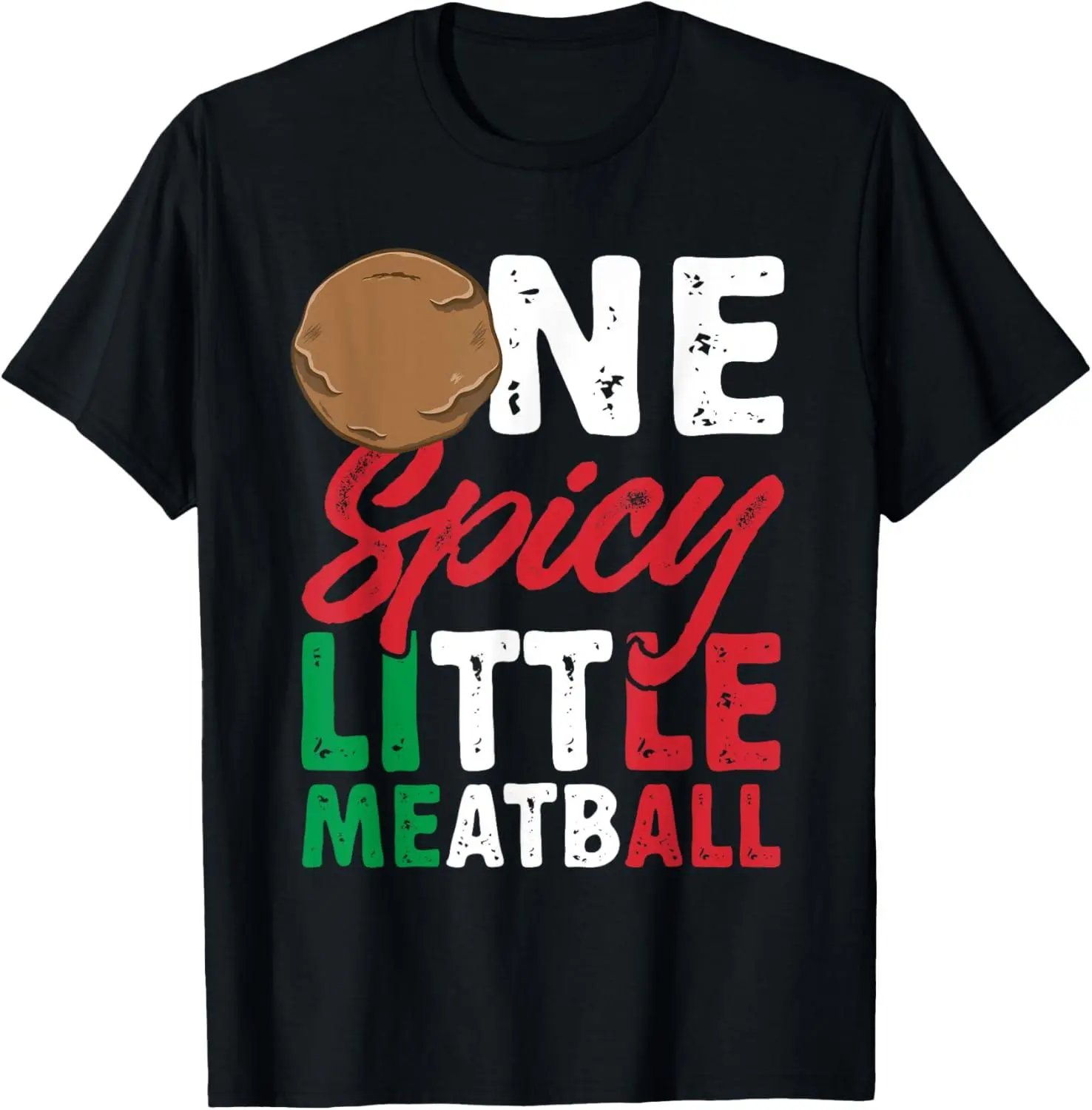 100% cotton Unisex Meatball Maker Italy Italian Food One Spicy Little Meatball T-Shirt