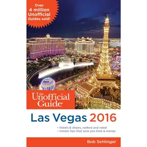 USED-The Unofficial Guide to Las Vegas 2016 (Unofficial Guides) by Bob Sehlinger (Paperback)