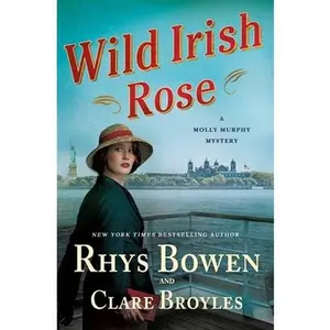 USED-Wild Irish Rose: A Molly Murphy Mystery by Bowen, Rhys (Hardcover)