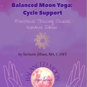 Balanced Moon Yoga: Cycle Support Menstrual Tracking Journal