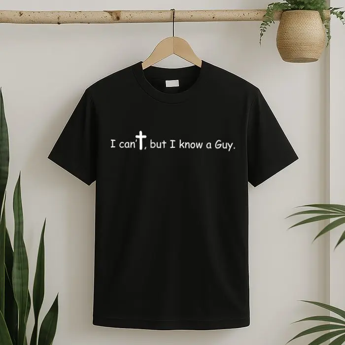 Tee Shirt Palace I Can't But I Know A Guy Jesus Christ Christian Son Of God Minimalist Unisex Short Sleeve Cotton T-Shirt