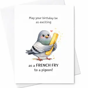 Funny Pigeon Birthday Greeting Card With French Fry Humor C-88