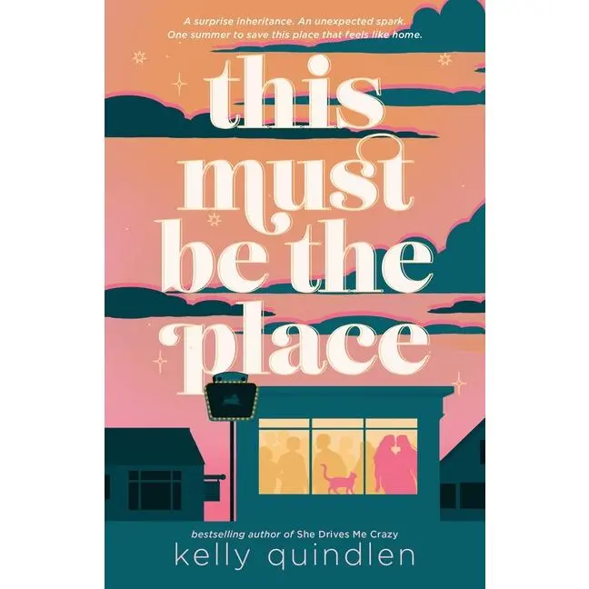 This Must Be the Place by Kelly Quindlen (Hardcover)