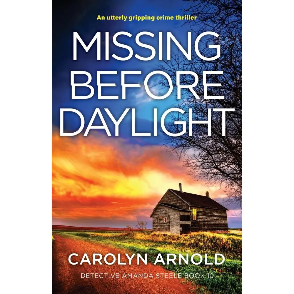 USED-Missing Before Daylight: An utterly gripping crime thriller by Arnold, Carolyn (Paperback)