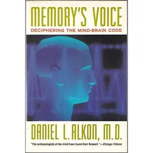 USED-Memory's Voice: Deciphering the Mind-Brain Code by Daniel L. Alkon (Paperback)