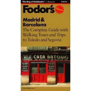 USED-Fodor's Madrid & Barcelona, 15th Edition: The Complete Guide with Walking Tours and Trips to Toledo and Segovia (Travel Guide) by Fodor's (Paperback)