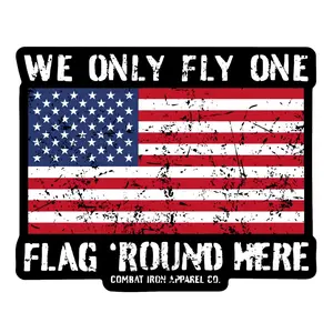We Only Fly One Flag 'Round Here Decal