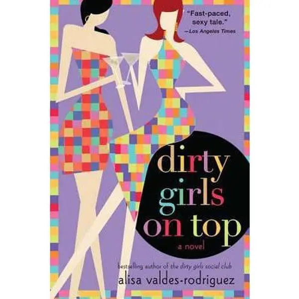 USED Book - Dirty Girls on Top by Valdes-Rodriguez, Alisa (Paperback) - english