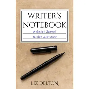 Writer's Notebook: A Guided Journal to Plan Your Story