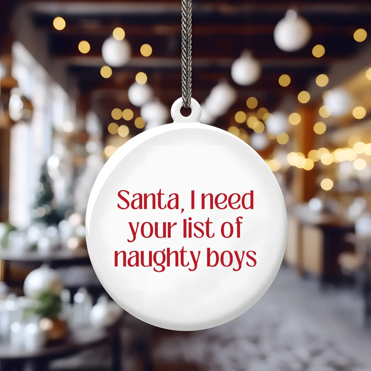 Santa, I Need Your List of Naughty Boys Ornament – Cheeky Christmas Decor