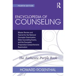 Encyclopedia of Counseling: Master Review and Tutorial for the National Counselor Examination, State Counseling Exams, and the Counselor Preparation C -- Howard Rosenthal - Paperback