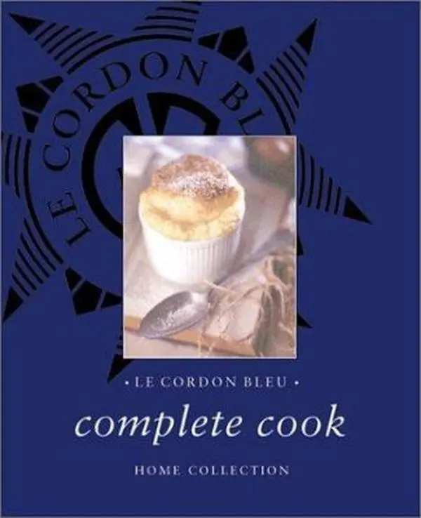 USED Le Cordon Bleu Complete Cook: Home Collection Hardcover Book by Editors of Thunder Bay Press - English, Easy Recipe, Food, Any Occasion, 576pp, 4.54 lbs, Home Cooking