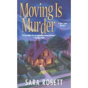 USED-Moving Is Murder (Mom Zone Mysteries) by Sara Rosett (Paperback)