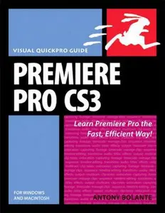 USED-Premiere Pro CS3 for Windows and Macintosh: Visual Quickpro Guide by Antony Bolante (Paperback)