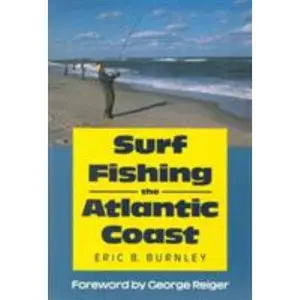 USED-Surf Fishing the Atlantic Coast by Eric B Burnley (Paperback)