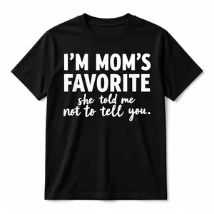 Funny I'm Mom's Favorite T-Shirt Cotton Unisex Tee for Sons & Daughters Summer Golf Gift from Mom Cute Holiday Graphic Shirt