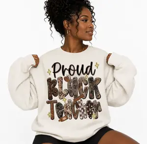 Proud Black Teacher Crewneck Sweatshirt, Teacher Black Teacher History Tee, Black History Month Shirt