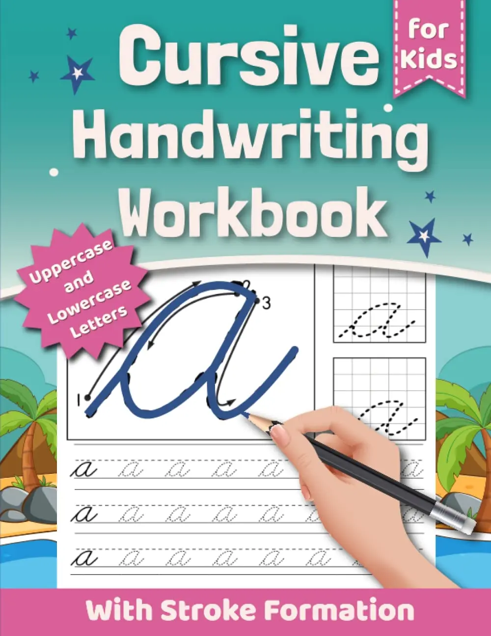Cursive Handwriting Workbook for Kids: Guided Cursive Letter Tracing Workbook with Stroke Formation to Learn and Improve Cursive Penmanship