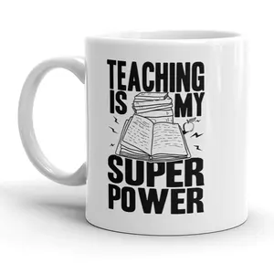 Teaching Is My Super Power Mug Funny Teacher Coffee Cup - 11oz Funny Coffee Mugs Ceramic Printed Drinkware Cup
