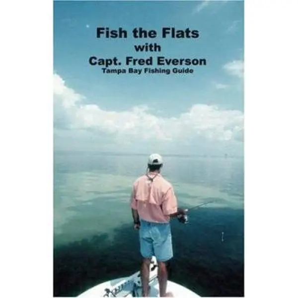 USED-Fish the Flats: Tampa Bay Fishing Guide by Everson, Capt Fred (Paperback)