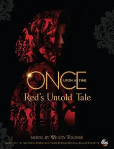 USED-Once Upon a Time: Red's Untold Tale by Toliver, Wendy (Hardcover)