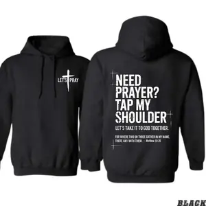 Need Prayer Hoodie - Tap My Shoulder Let’s Pray Christian Faith Sweatshirt, Bible Verse Matthew Gifts for Family, Casual Daily Wear Tee For Men & Women, Apparel Made In The USA