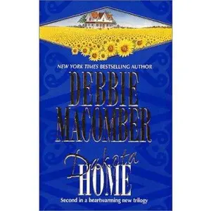 USED-Dakota Home (Dakota Series #2) by Debbie Macomber (Unknown)