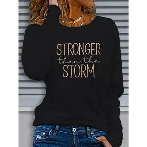 Women's "STRONGER than the STORM" Letter Print Long Sleeve Crew Neck T-Shirt - Casual Regular Fit Machine Washable Top for Fall & Winter, Ladies T Shirts, Autumn Apparel, Winter Clothing, Motivational Design, Relaxed Fit Tee, Nontransparent Materia