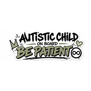 Autistic Child On Board Be Patient Car Window Decal Sticker for Awareness and Understanding