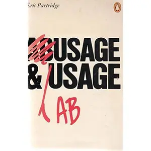 USED-Usage and Abusage: A Guide to Good English by Eric Partridge (Paperback)