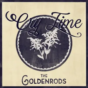 The Goldenrods - Cry Time  [VINYL RECORD - LP]