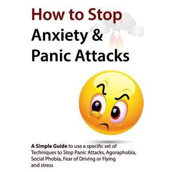 USED Book - How to Stop Anxiety & Panic Attacks: A Simple Guide to using a specific set of Techniques to Stop Panic Attacks, Agoraphobia, Social Phobia, Fear of D by Verschaeve, Geert (Paperback) - english