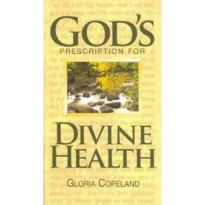 USED-God's Prescription for Divine Health by Copeland, Gloria (Paperback)