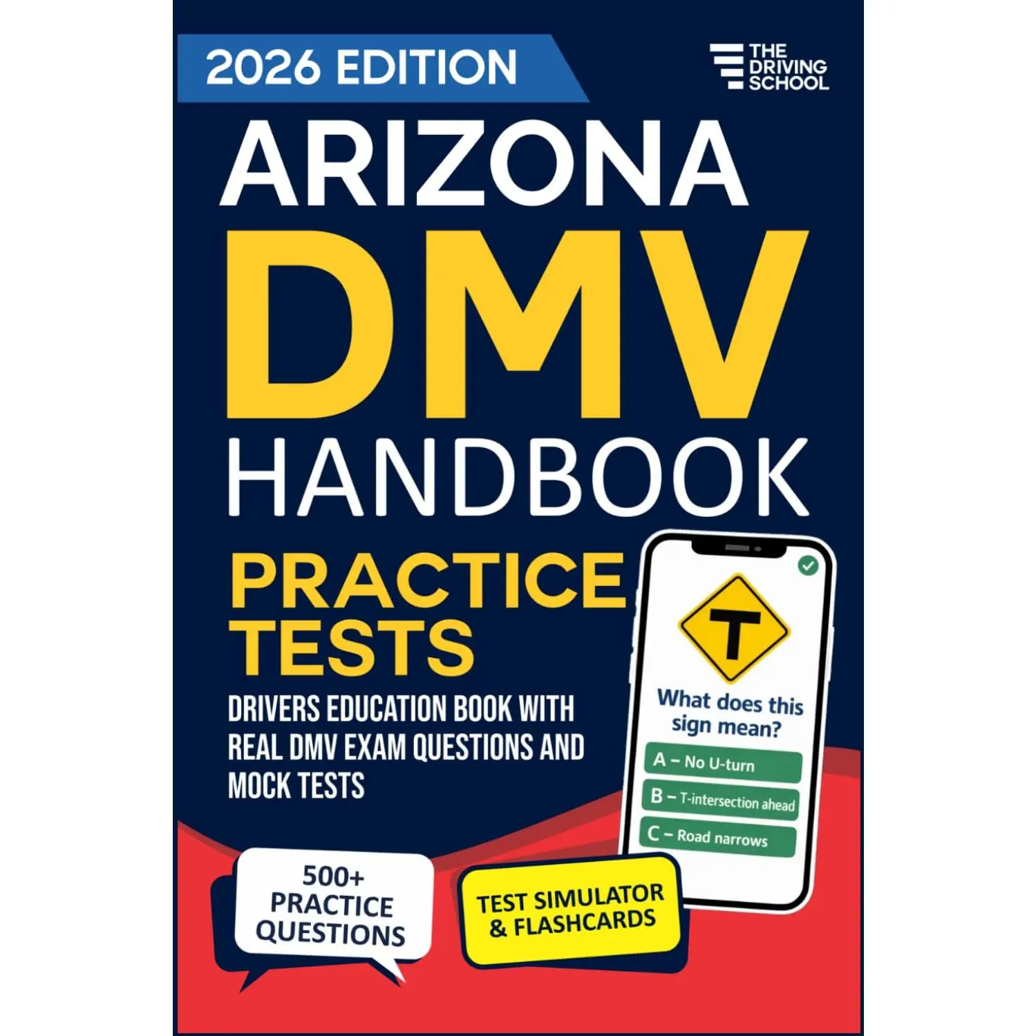 Arizona DMV Handbook: Practice Drivers Test Guide and Drivers Education Book with Real DMV Exam Questions and Mock Tests