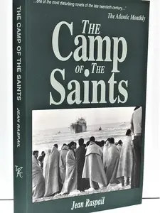 The Camp of the Saints Book: A Classic Dystopian Novel of Mass Migration, Political Upheaval, and Cultural Conflict