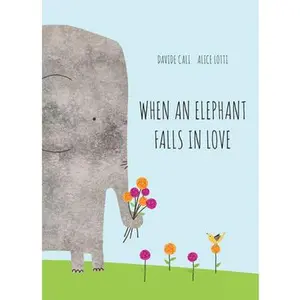 USED-When an Elephant Falls in Love by Cali, Davide (Hardcover)