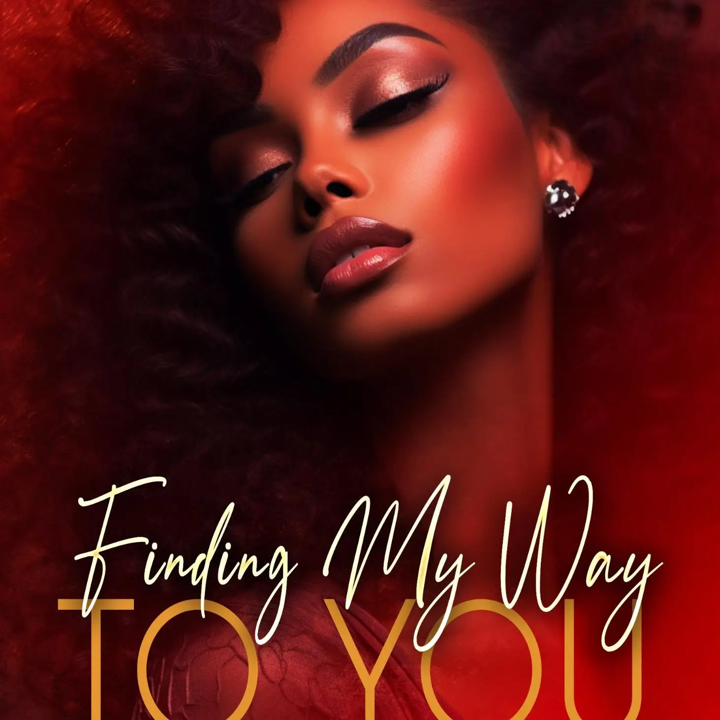 Finding My Way To You - A Redemption Love Story [Signed Paperback]`