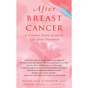 USED-After Breast Cancer: A Common-Sense Guide to Life After Treatment by Schnipper, Hester Hill (Paperback)