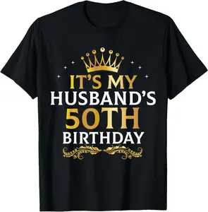 It'S My Husband'S 50 Year Old Birthday Couple 50Th B-Day T-Shirt