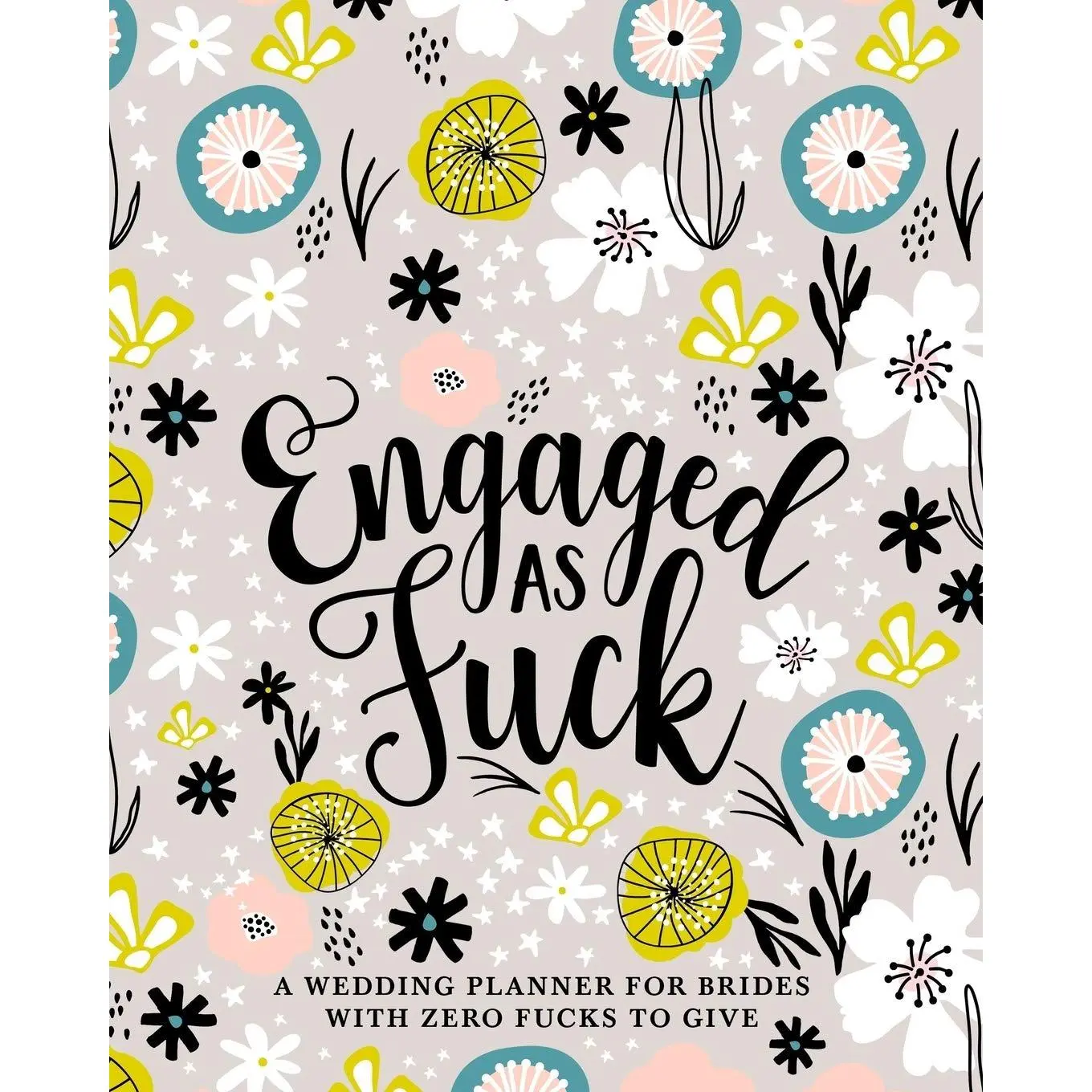 Engaged as : A Wedding Planner for Brides with Zero Fucks to Give - Paperback