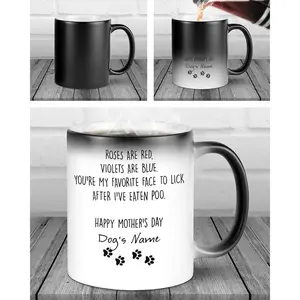 Personalized [SEND CUSTOM VIA MESSENGER] Roses Are Red Violets Are Blue Quotes You're My Favorite Face To Lick Mug Happy Mother's Day Gifts For Dog Mom Dog Lovers Pet Lovers Custom Name Color Changing Mug or White Mug