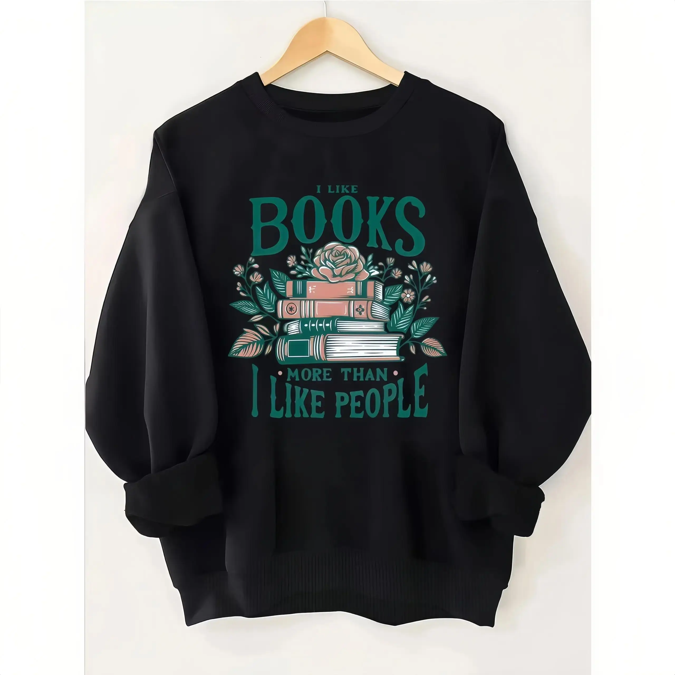 Unisex Graphic Sweatshirt I Like Books More Than I Like People Funny Book Lover Quote Print Book Stack Design Introvert Reading Aesthetic Oversized Pullover Casual Streetwear Style Soft Warm Cotton Loose Fit Winter Outfit Daily Wear Gift Trendy Cozy Top