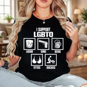 Funny I Support LGBTQ Shirt, Liquor G Beers Titties Quickies Tee, Humorous Sarcastic Graphic T-Shirt for Men & Women, Offensive Meme Top, Gift For Him