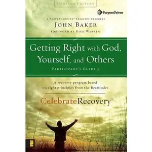 USED Book - Getting Right with God, Yourself, and Others Participant's Guide 3: A Recovery Program Based on Eight Principles from the Beatitudes (Celebrate Recovery) by John Baker (Paperback) - english