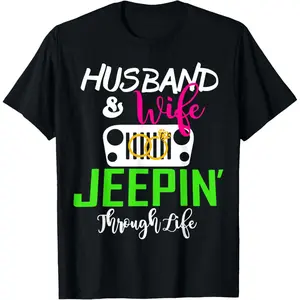 100% Cotton Husband And Wife Jeepin’ Through Life T-Shirt